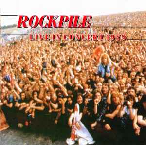 Rockpile - Live In Concert 1979 album cover