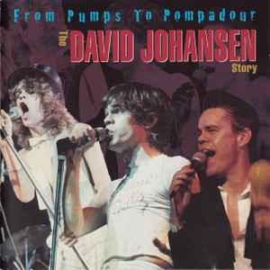 David Johansen - From Pumps To Pompadour: The David Johansen Story album cover