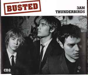 3AM / Thunderbirds - Busted