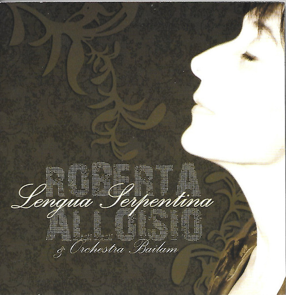 Roberta Alloisio u0026 Orchestra Bailam – Lengua Serpentina (2007