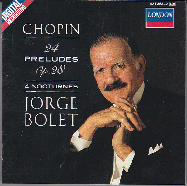 Album herunterladen Chopin, Jorge Bolet - 24 Préludes Op28 4 Nocturnes
