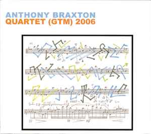 Quartet (GTM) 2006 - Anthony Braxton