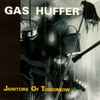 Gas Huffer - Janitors Of Tomorrow