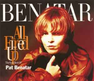 Pat Benatar - All Fired Up - The Very Best Of Pat Benatar album cover