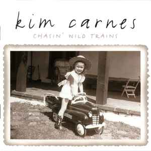 Kim Carnes - Chasin' Wild Trains album cover