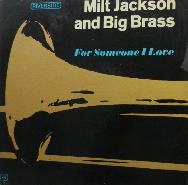 Milt Jackson And Big Brass – For Someone I Love (1966, Vinyl 