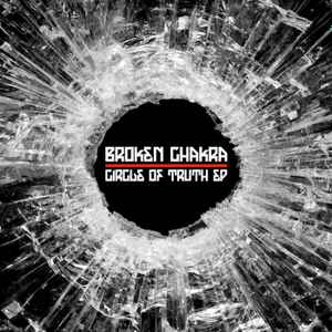 Broken Chakra - Circle Of Truth E.P. album cover