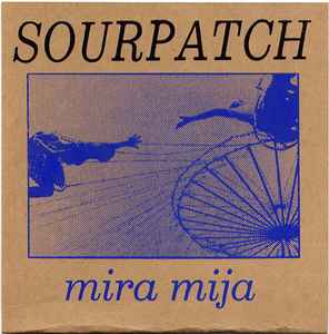 Sourpatch - Mira Mija album cover