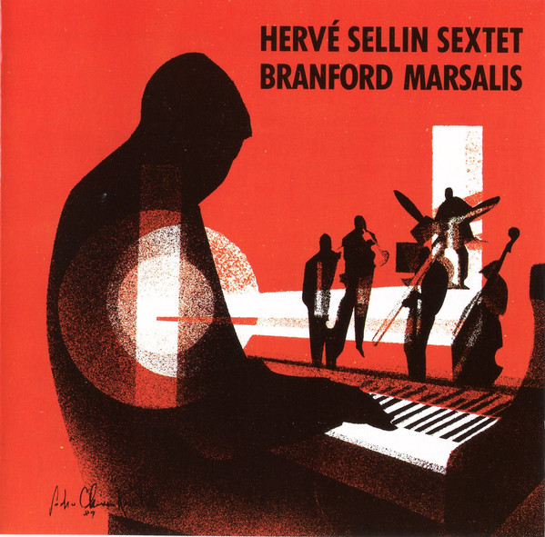 last ned album Hervé Sellin Sextet Branford Marsalis - Hervé Sellin Sextet Brandford Marsalis