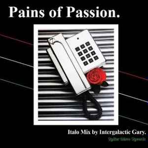 Pains Of Passion - Intergalactic Gary