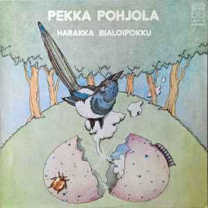Pekka Pohjola - Harakka Bialoipokku album cover