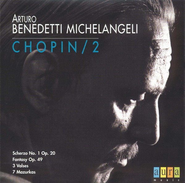 Arturo Benedetti Michelangeli – Chopin / 2 (1999, CD) - Discogs