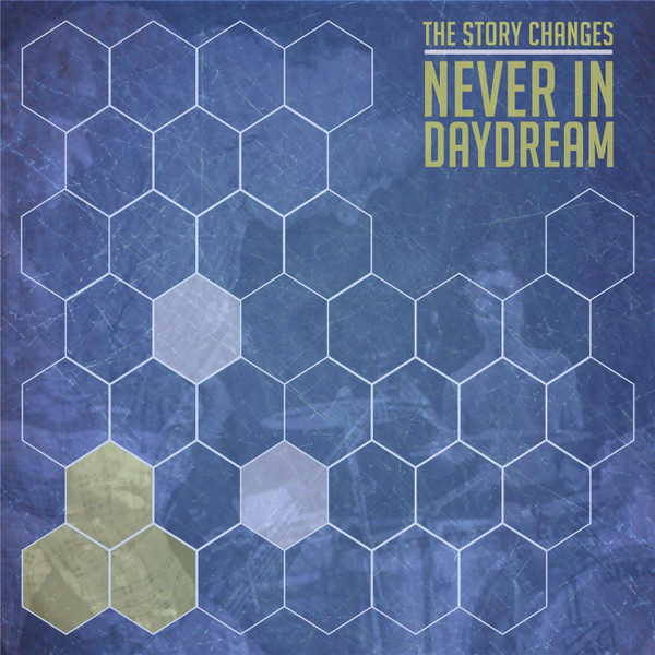 Album herunterladen The Story Changes - Never In Daydream