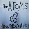 The Atoms (4) - Low Brow Hi-Fi