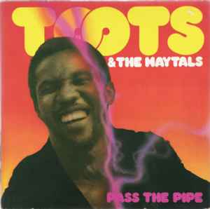 Toots & The Maytals - Pass The Pipe album cover