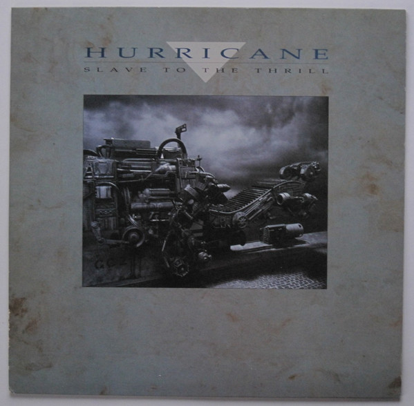 Hurricane – Slave To The Thrill (1990, Vinyl) - Discogs