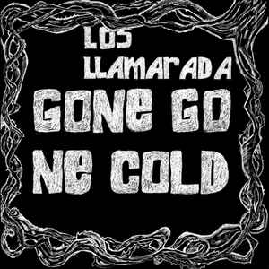 Los Llamarada - Gone Gone Cold album cover