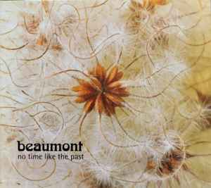 Beaumont No Time Like The Past 2005 CD Discogs