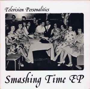 Television Personalities - Smashing Time EP