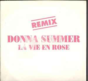 Donna Summer - La Vie En Rose (Remix)