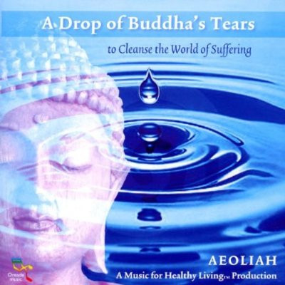 last ned album Download Aeoliah - A Drop Of Buddhas Tears album