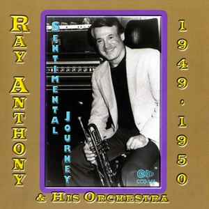 Ray Anthony & His Orchestra - 1949-1950 Sentimental Journey album cover