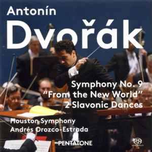 Antonín Dvořák - Houston Symphony, Andrés Orozco-Estrada