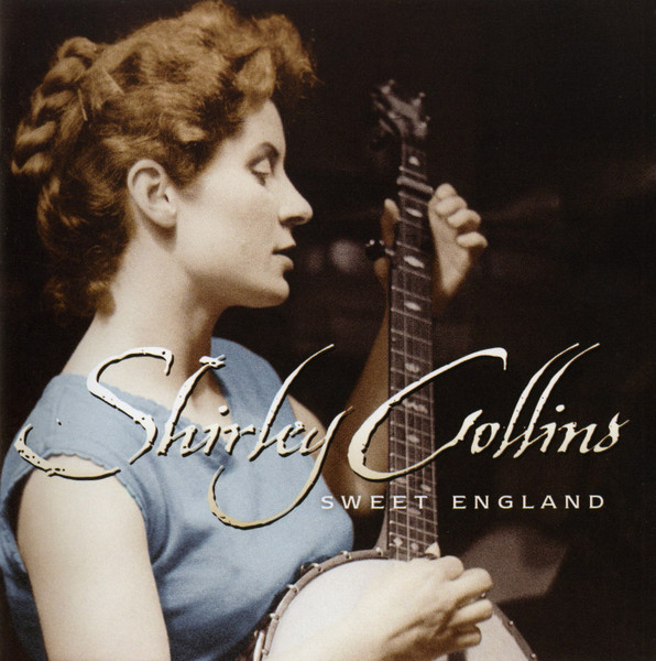 Shirley Collins – Sweet England (1999, CD) - Discogs