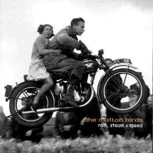 The Mutton Birds - Rain, Steam & Speed album cover