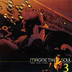 Magnetik Soul Volume 3 - Various