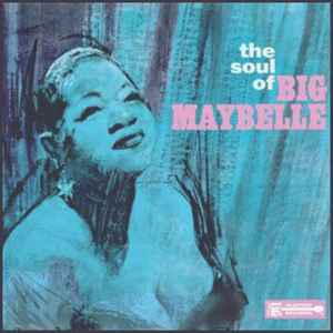 Big Maybelle - The Soul Of Big Maybelle album cover