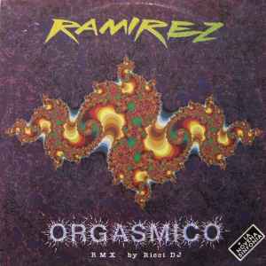 Ramirez - Orgasmico (Remix)