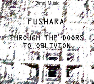 descargar álbum Fushara - Through The Doors To Oblivion