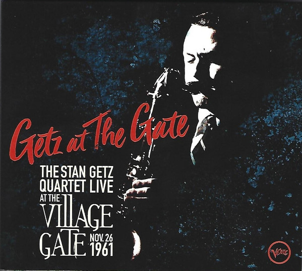 Stan Getz Quartet – Getz At The Gate (Live At The Village Gate