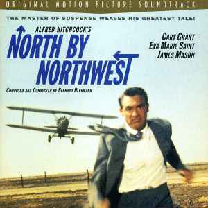 Bernard Herrmann - Alfred Hitchcock's North By Northwest (Original Motion Picture Soundtrack)