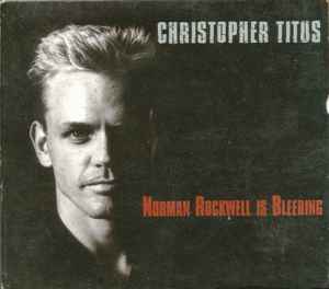Christopher Titus - Norman Rockwell Is Bleeding