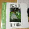 Wishful Thinking (4) - Wishful Thinking