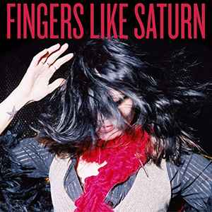 Fingers Like Saturn - Fingers Like Saturn