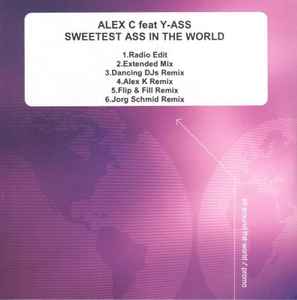 Sweetest Ass In The World - Alex C Feat Y-Ass