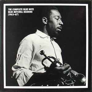 The Complete Blue Note Blue Mitchell Sessions (1963-67) - Blue Mitchell