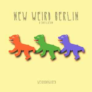 Portada de album Various - New Weird Berlin