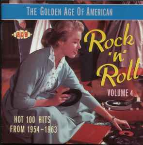 The Golden Age Of American Rock 'n' Roll Volume 4 (1994, CD) - Discogs