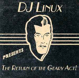 DJ Linux (2) - Return Of The Geary Act! album cover