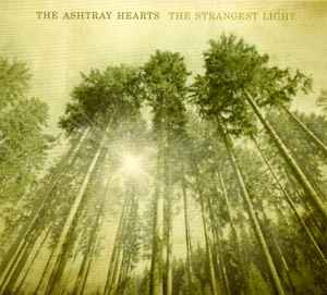 The Ashtray Hearts - The Strangest Light album cover