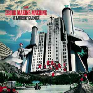 The Cloud Making Machine - Laurent Garnier