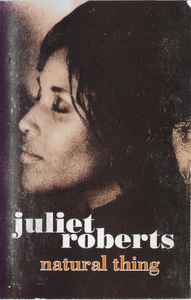 Juliet Roberts – Natural Thing (1994, Cassette) - Discogs