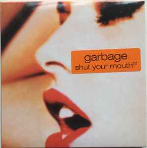 Garbage - Shut Your Mouth⁰¹