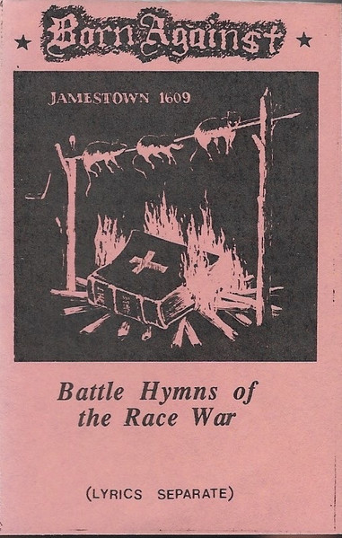 Born Against – Battle Hymns Of The Race War (1993, Cassette