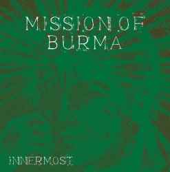 Mission Of Burma – Innermost /And Here It Comes (2009, Vinyl