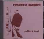 Phantom Slasher – Puddle & Spout (2006, CD) - Discogs